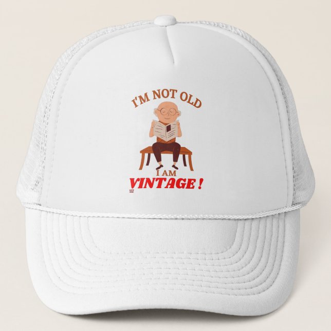 funny trucker hat "I'M NOT OLD..." (Front)
