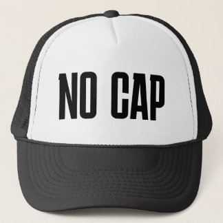 Funny Trucker Hat: "NO CAP" Hat
