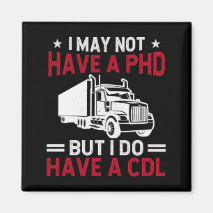 Funny Trucker Joke For Men Women Cdl Semi Truck Magnet