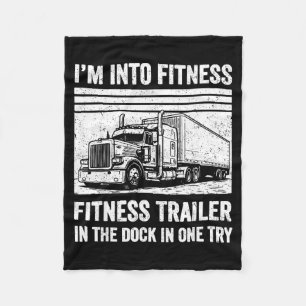 Funny Trucker Pun Fitness Whole Trailer In The Doc Fleece Blanket