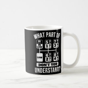 Funny Trucker Truck Driver Gear Stick Shift  Coffee Mug