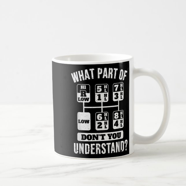 Funny Trucker Truck Driver Gear Stick Shift  Coffee Mug (Right)