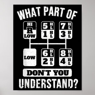 Funny Trucker Truck Driver Gear Stick Shift  Poster