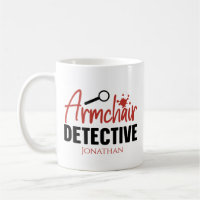 Funny True Crime Armchair Detective Coffee Mug
