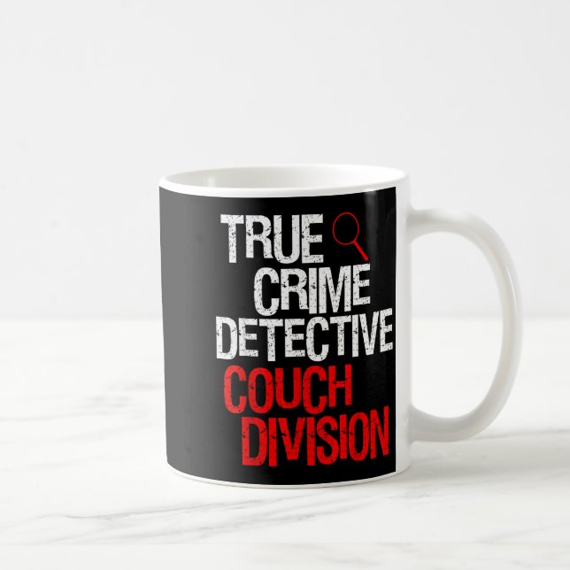 Funny True Crime Detective Couch Division Coffee Mug (Right)