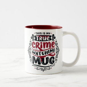 Funny True Crime Watching Mug Serial Killer Gift