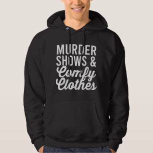 Funny True Crime Women's Murder Shows Comfy Clothe Hoodie