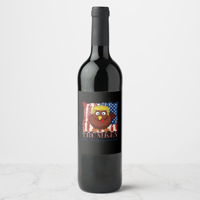 Funny Trumkey Make Thanksgiving Great Again Wine Label (Front)