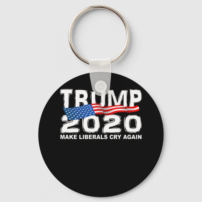 Funny TRUMP 2020 Make Liberals Cry Again Keychain (Front)