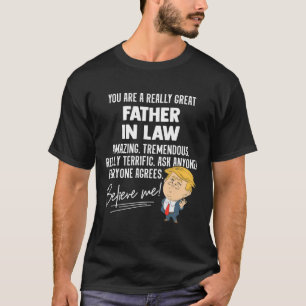 Funny Trump 2020 Really Great Father In Law Gift T-Shirt