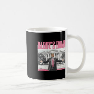 Funny Trump 2024 Daddy's Home White House Pink  Coffee Mug