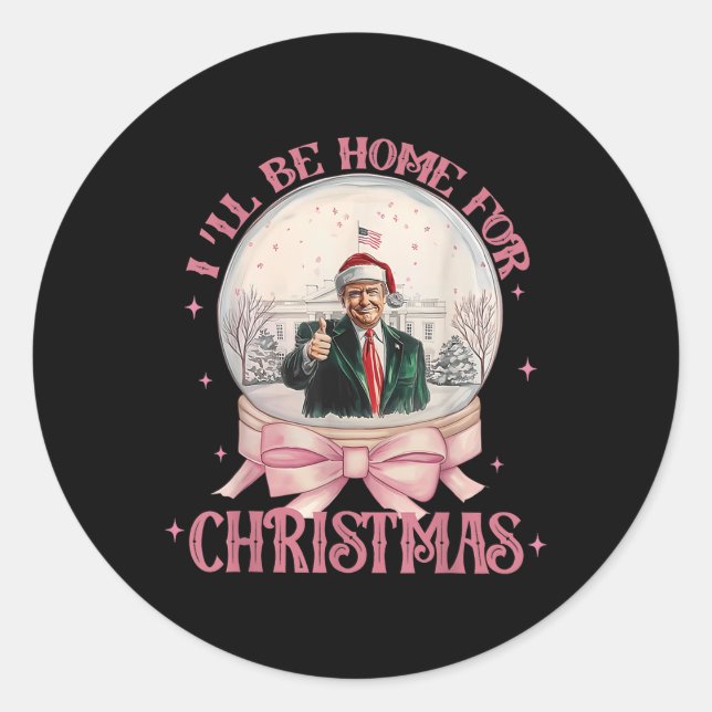 Funny Trump 2024 Ill Be Home Christmas Santa Xmas  Classic Round Sticker (Front)