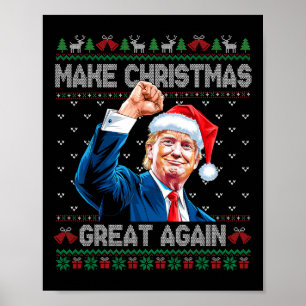 Funny Trump 2024 Make Christmas Great Again Ugly C Poster