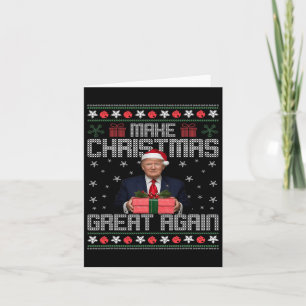 Funny Trump 2024 Make Christmas Great Again Ugly S Card