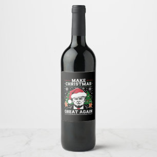 Funny Trump 2024 Make Christmas Great Again Wine Label