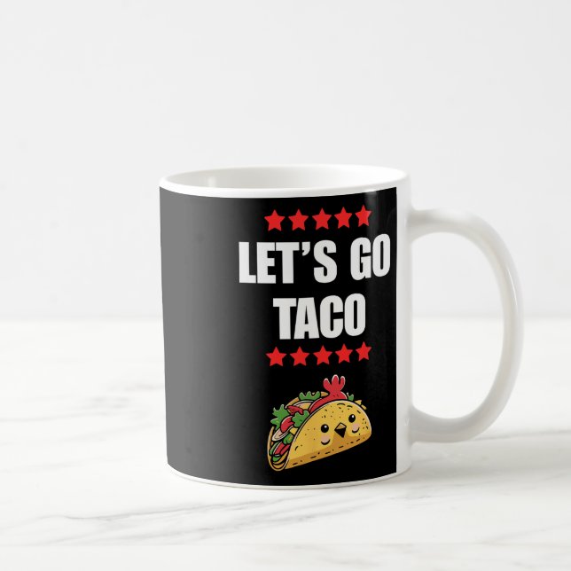 Funny Trump Always Chickens Out Meme Let's Go Taco Coffee Mug (Right)