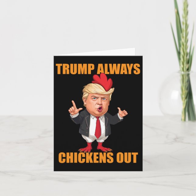 Funny Trump Always Chickens Out Taco Trump Chicken Card (Front)