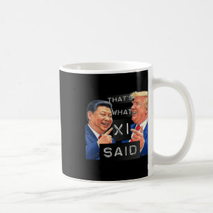 Funny Trump And Xi Laughing Shirt - That's What Sh Coffee Mug