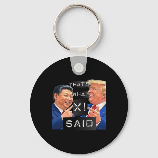 Funny Trump And Xi Laughing Shirt - That's What Sh Keychain (Front)