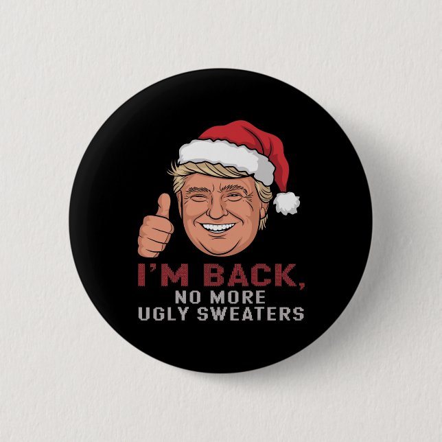 Funny Trump Back No More Christmas Ugly Sweaters X 2 Inch Round Button (Front)