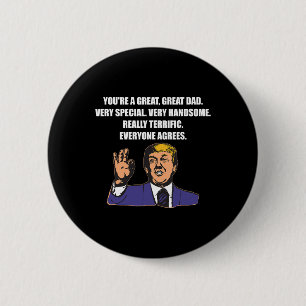 Funny Trump Best Dad Ever Everyone Agrees For Dad 2 Inch Round Button