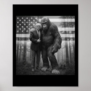 Funny Trump Bigfoot Sasquatch Conspiracy Paranorma Poster