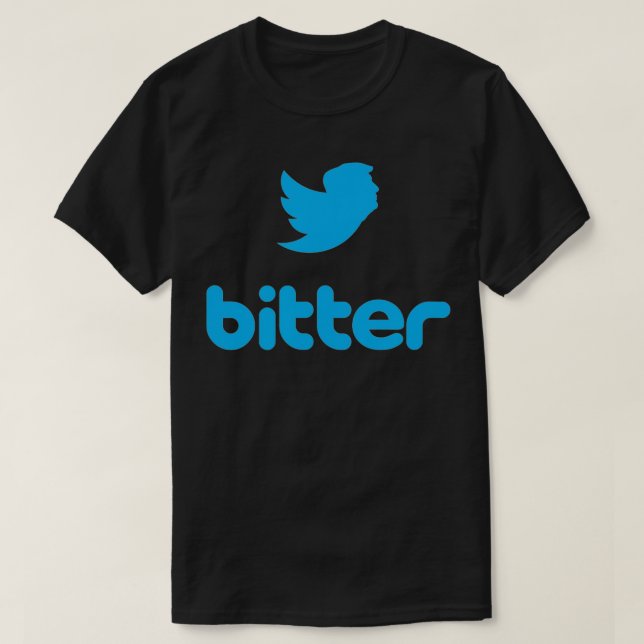 Funny Trump Bitter Twitter  T-Shirt (Design Front)