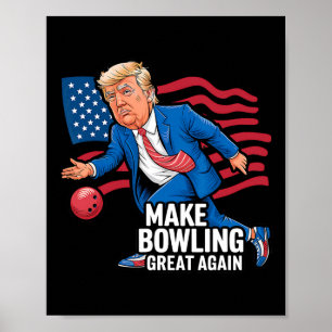 Funny Trump Bowling For Republican Ten Pin Bowling Poster