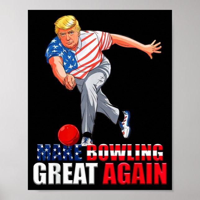 Funny Trump Bowling Make Bowling Great Again  Poster (Front)