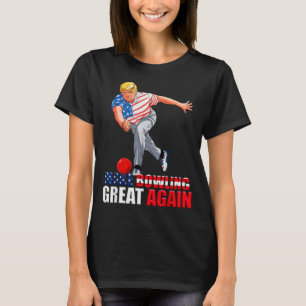 Funny Trump Bowling Make Bowling Great Again  T-Shirt