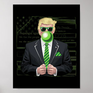 Funny Trump Bubble Gum Green Usa Flag St Patrick's Poster