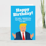 Funny Trump cartoon Birthday greeting card<br><div class="desc">Funny Trump cartoon Birthday greeting card. Custom cards with humourous caricature of the president Donald J Trump. Fun design with bold typography. Add your own hilarious quote, Trumpian line, Trumpism or saying. Also available in big oversized sizes. Weird unusual cards for republican, democrat, dad, husband, wife, best friend, boss, co...</div>