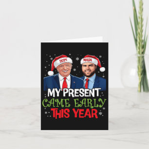 Funny Trump Christmas Came Early This Year 2024 1 Card