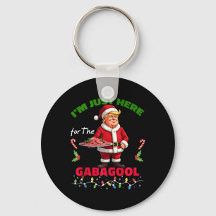 Funny Trump Christmas Im Just Here For The Gabagoo Keychain
