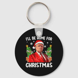 Funny Trump Christmas Santa Hat I'll Be Home For C Keychain