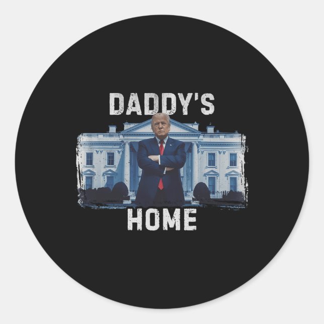 Funny Trump Daddy’s Home White House 2024 1  Classic Round Sticker (Front)