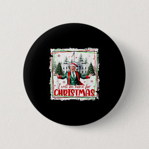 Funny Trump Daddys Home Christmas Again 2024-2028 2 Inch Round Button