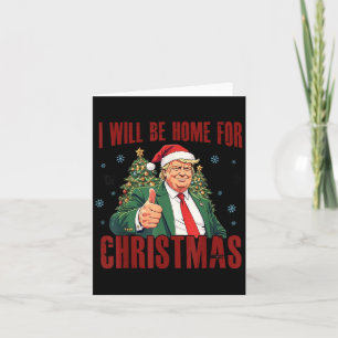 Funny Trump Daddys Home Christmas Again 2024-2028 Card