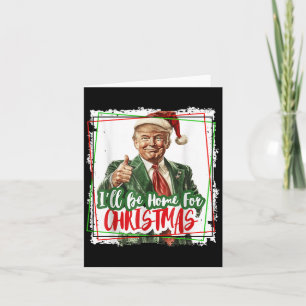 Funny Trump Daddys Home Christmas Again 2024-2028  Card