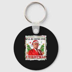 Funny Trump Daddys Home Christmas Again 2024-2028 Keychain