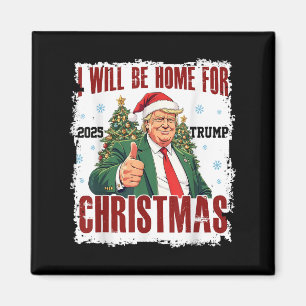 Funny Trump Daddys Home Christmas Again 2024-2028 Magnet