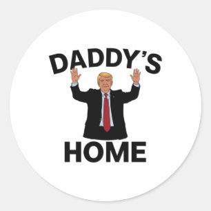 Funny Trump Daddy's Home Classic Round Sticker