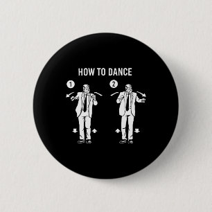 Funny Trump Dance How To Dance 2 Inch Round Button