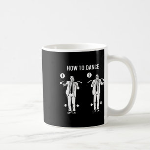 Funny Trump Dance How To Dance  Coffee Mug