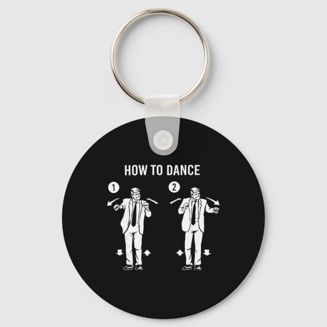 Funny Trump Dance How To Dance  Keychain (Front)