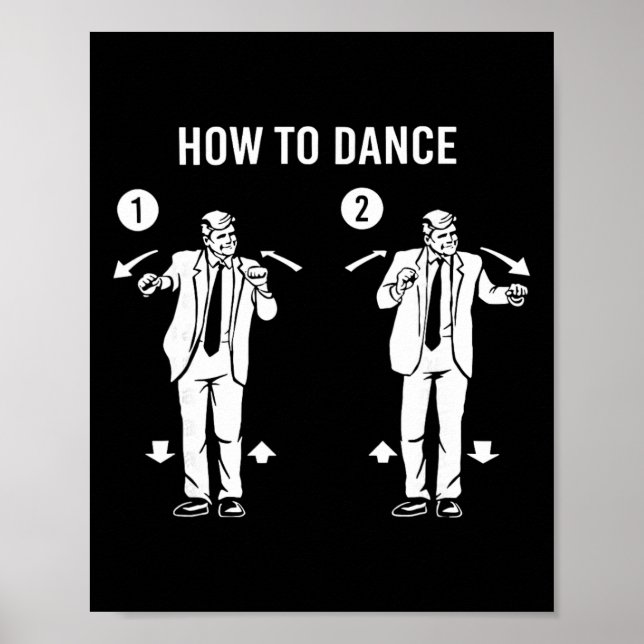 Funny Trump Dance How To Dance  Poster (Front)