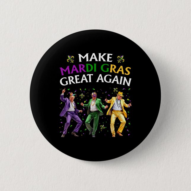 Funny Trump Dancing Make Mardi Gras Great Again  2 Inch Round Button (Front)