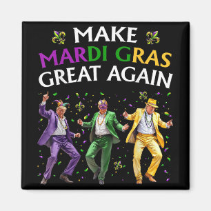 Funny Trump Dancing Make Mardi Gras Great Again Magnet