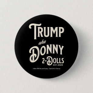 Funny Trump Donny Two Dolls 2 Dolls At Christmas T Inch Round Button