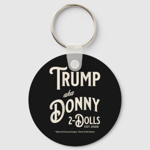 Funny Trump Donny Two Dolls 2 Dolls At Christmas T Keychain